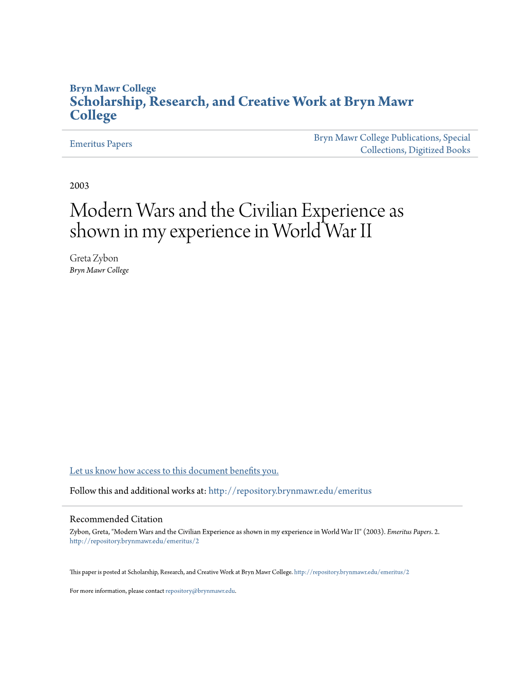 Modern Wars and the Civilian Experience As Shown in My Experience in World War II Greta Zybon Bryn Mawr College