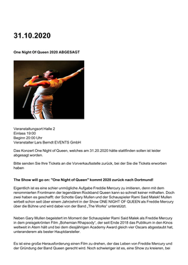 One Night of Queen 2020 ABGESAGT Veranstaltungsort Halle 2 Einlass 19:00 Beginn 20:00 Uhr Veranstalter Lars Berndt EVENTS Gmbh D