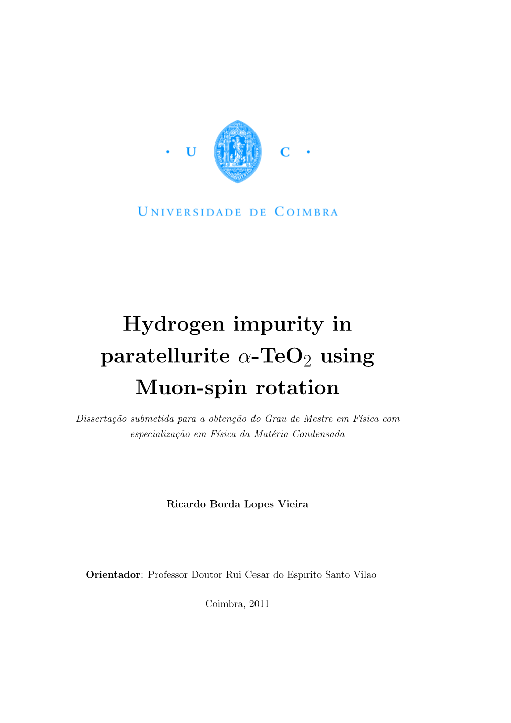 Hydrogen Impurity in Paratellurite Α-Teo2 Using Muon-Spin Rotation