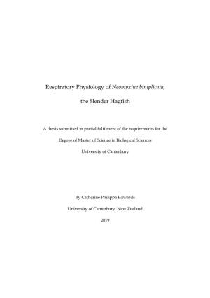 Respiratory Physiology of Neomyxine Biniplicata, the Slender Hagfish