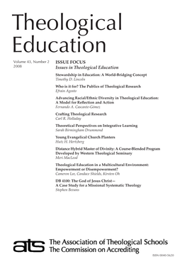 Theological Education Volume 43, Number 2 ISSUE FOCUS 2008 Issues in Theological Education Stewardship in Education: a World-Bridging Concept Timothy D