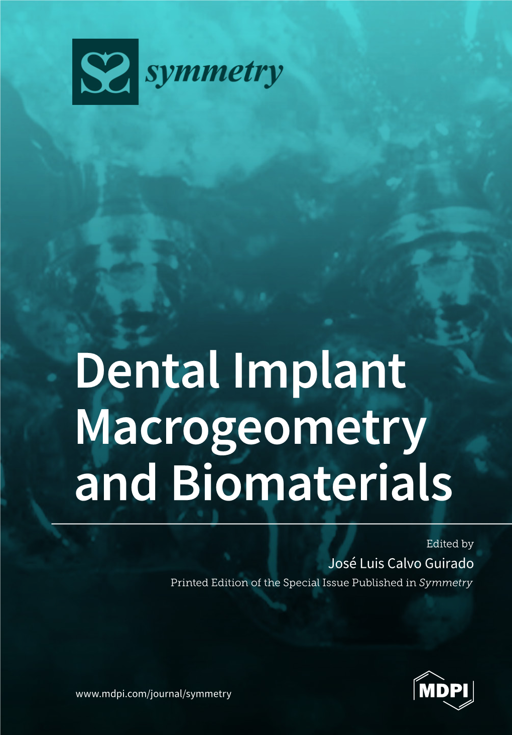 Dental Implant Macrogeometry and Biomaterials • José Luis Calvo Guirado Dental Implant Macrogeometry and Biomaterials