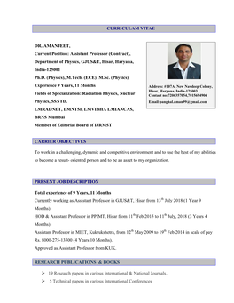 DR. AMANJEET, Current Position: Assistant Professor (Contract), Department of Physics, GJUS&T, Hisar, Haryana, India-125001 Ph.D