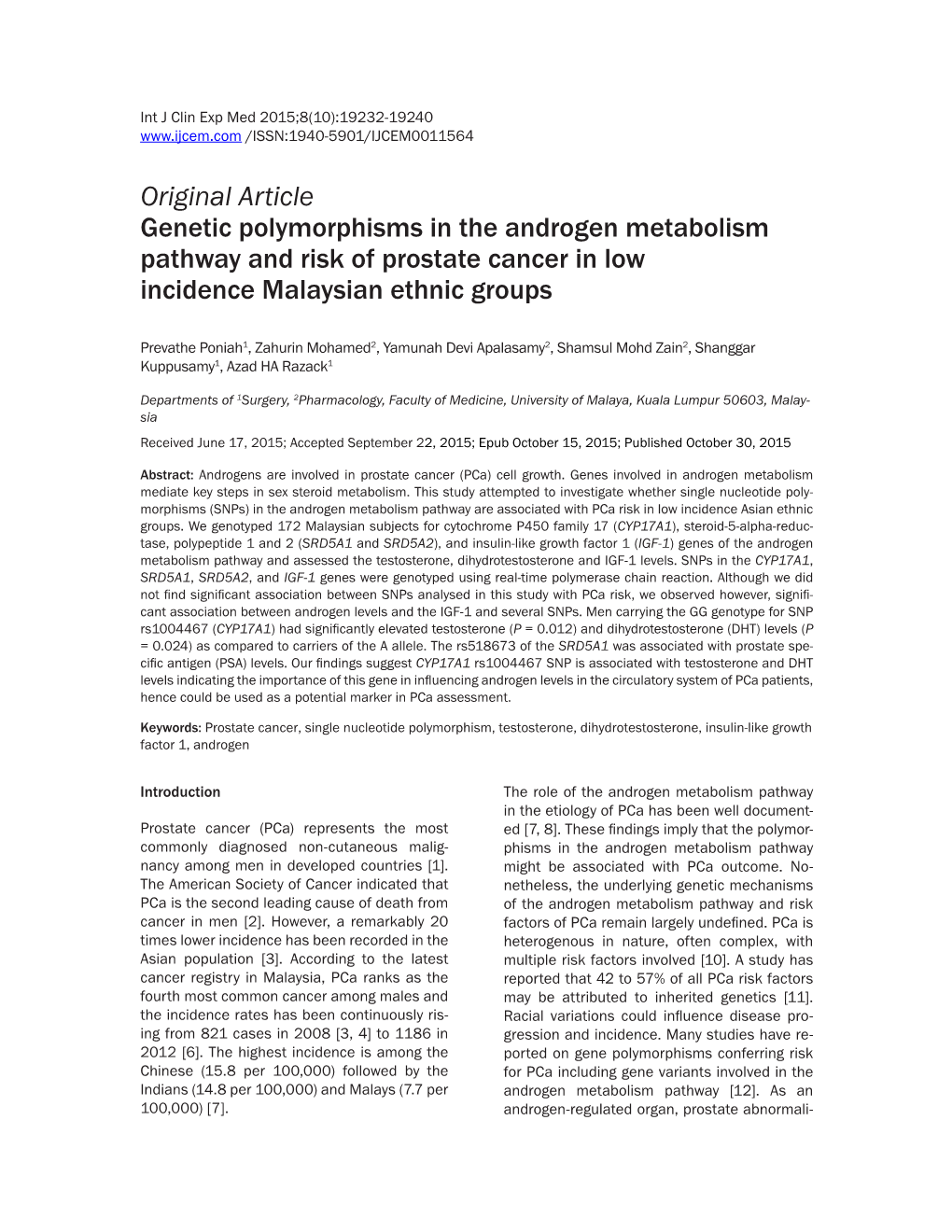 Original Article Genetic Polymorphisms in the Androgen Metabolism Pathway and Risk of Prostate Cancer in Low Incidence Malaysian Ethnic Groups