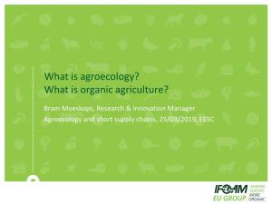 What Is Agroecology? What Is Organic Agriculture?