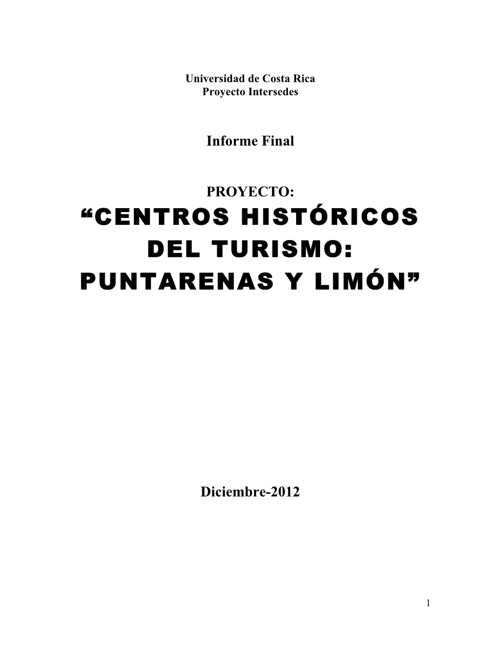 “Centros Históricos Del Turismo: Puntarenas Y Limón”