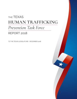 TEXAS HUMAN TRAFFICKING Prevention Task Force REPORT 2018