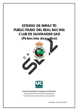 ESTUDIO DE IMPACTO PUBLICITARIO DEL REAL RACING CLUB DE SANTANDER SAD (Patrocinio Deportivo)