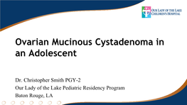 Ovarian Mucinous Cystadenoma in an Adolescent