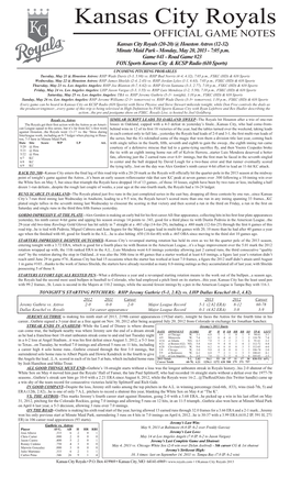 Kansas City Royals OFFICIAL GAME NOTES Kansas City Royals (20-20) @ Houston Astros (12-32) Minute Maid Park - Monday, May 20, 2013 - 7:05 P.M