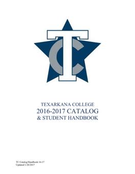 Texarkana College Catalog and Student Handbook 2016-2017