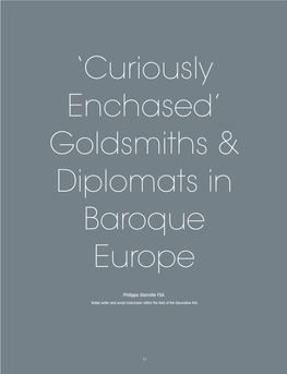 'Curiously Enchased' Goldsmiths & Diplomats in Baroque Europe