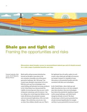 Shale Gas and Tight Oil: Framing the Opportunities and Risks