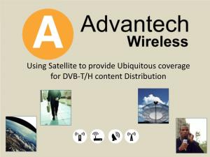 Using Satellite to Provide Ubiquitous Coverage for DVB-T/H Content Distribution New Services – New Tomorrow