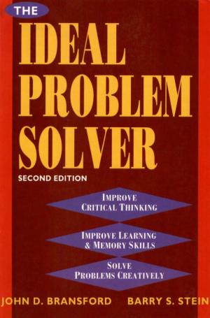 The IDEAL Problem Solver: a Guide for Improving Thinking, Learning