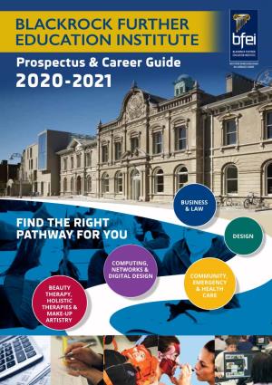 BLACKROCK FURTHER EDUCATION INSTITUTE Prospectus & Career Guide 2020-2021