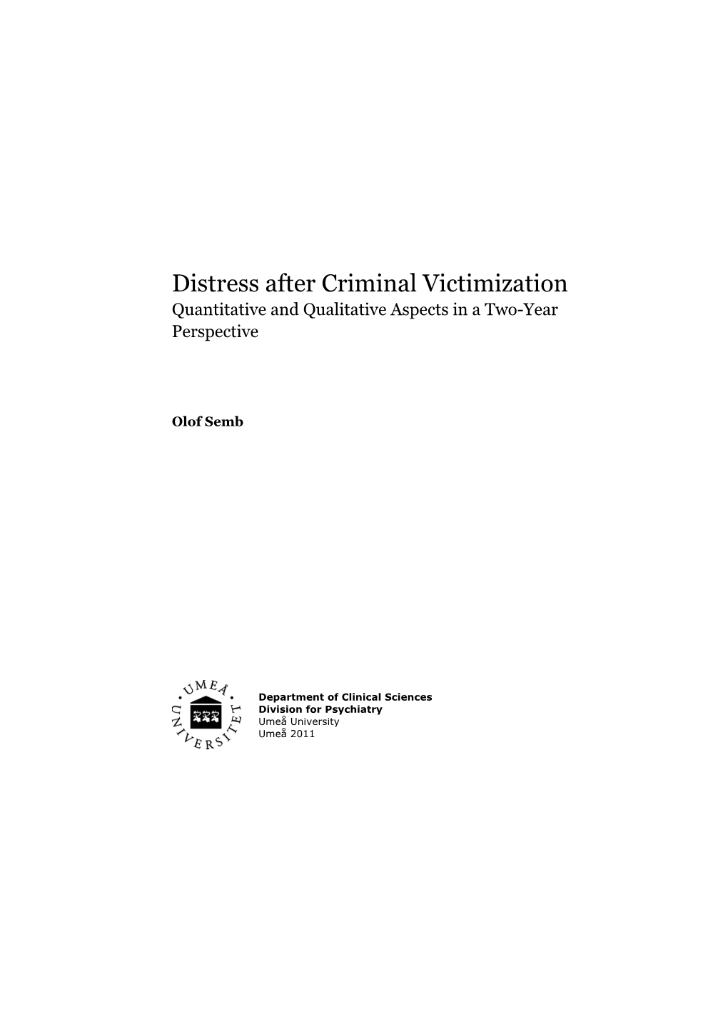 Distress After Criminal Victimization Quantitative and Qualitative Aspects in a Two-Year Perspective
