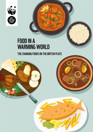 Food in a Warming World the Changing Foods on the British Plate