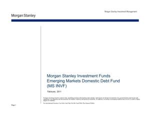 Morgan Stanley Investment Funds Emerging Markets Domestic Debt Fund (MS INVF)