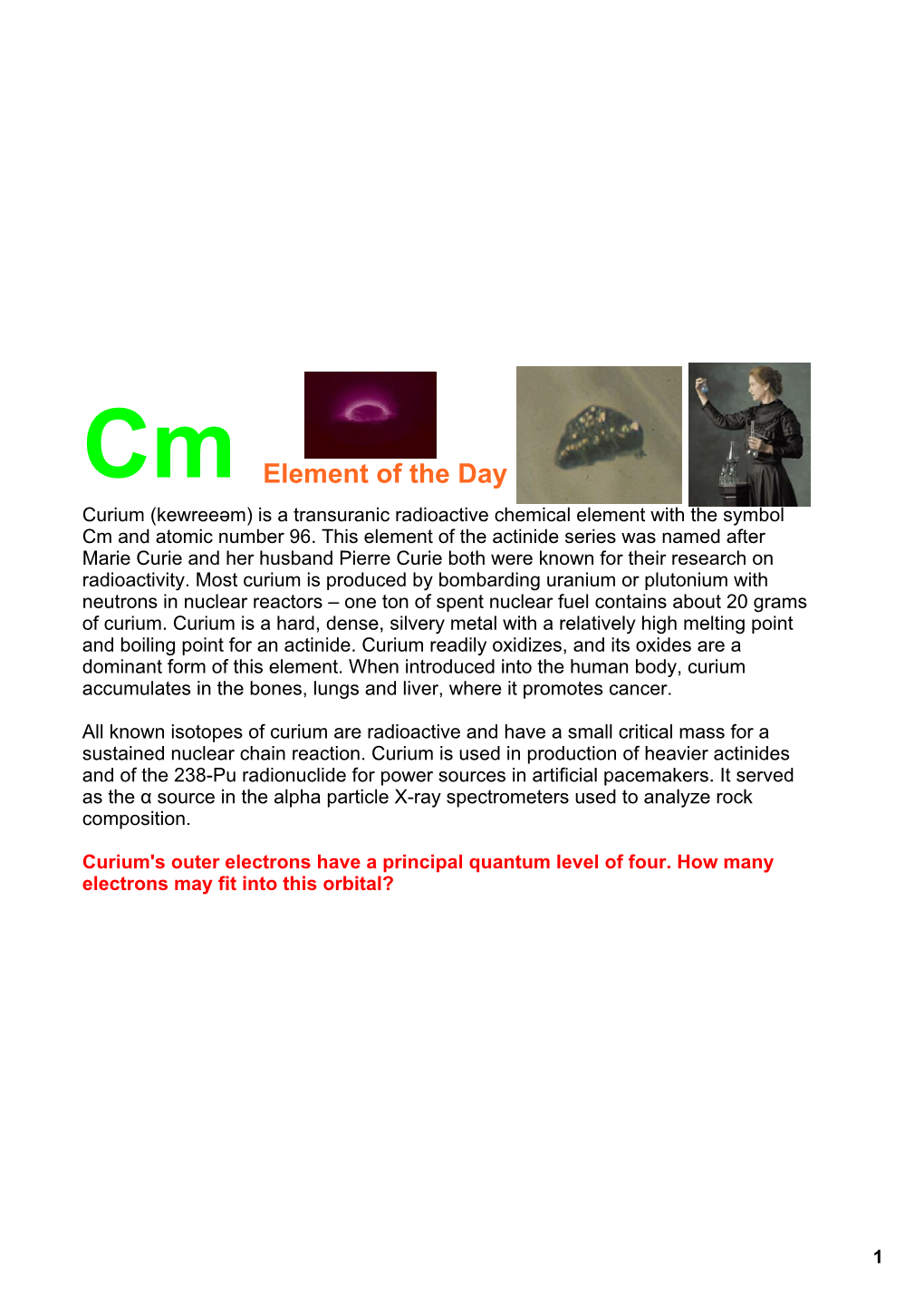 Cm Element of the Day Curium (Kewreeәm) Is a Transuranic Radioactive Chemical Element with the Symbol Cm and Atomic Number 96