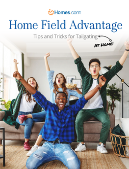 Home Field Advantage Tips and Tricks for Tailgating at Home! Home Field Advantage