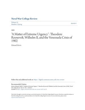 Theodore Roosevelt, Wilhelm II, and the Venezuela Crisis of 1902 Edmund Morris