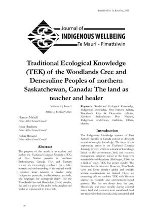 Traditional Ecological Knowledge (TEK) of the Woodlands Cree and Denesuline Peoples of Northern Saskatchewan, Canada: the Land As Teacher and Healer