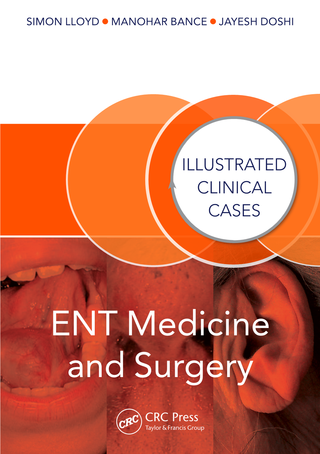 ENT Medicine and Surgery Illustrated Clinical Cases: ENT Medicine and Surgery