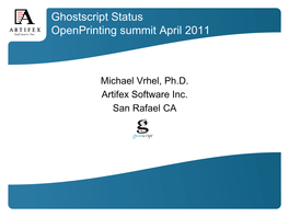 Ghostscript Status Openprinting Summit April 2011