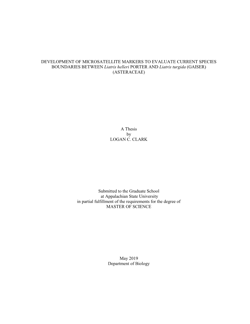 DEVELOPMENT of MICROSATELLITE MARKERS to EVALUATE CURRENT SPECIES BOUNDARIES BETWEEN Liatris Helleri PORTER and Liatris Turgida (GAISER) (ASTERACEAE)