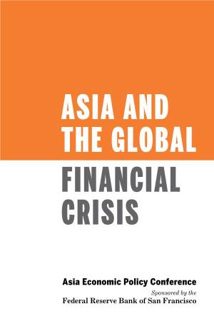 Asia and the Global Financial Crisis: Conference Volume