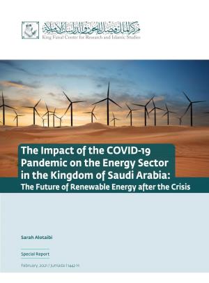 The Impact of the COVID-19 Pandemic on the Energy Sector in the Kingdom of Saudi Arabia: the Future of Renewable Energy After the Crisis