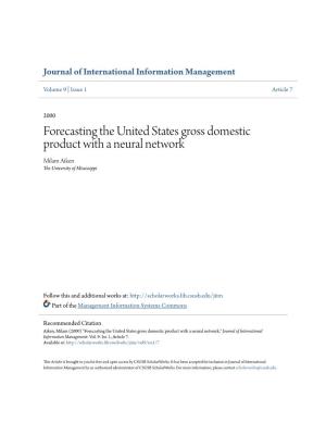 Forecasting the United States Gross Domestic Product with a Neural Network Milam Aiken the University of Mississippi
