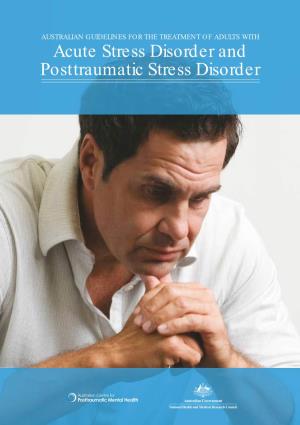 Australian Guidelines for the Treatment of Adults with Acute Stress Disorder and Posttraumatic Stress Disorder