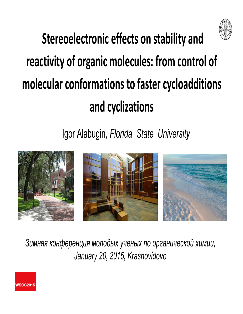 Stereoelectronic Effects on Stability and Reactivity of Organic Molecules