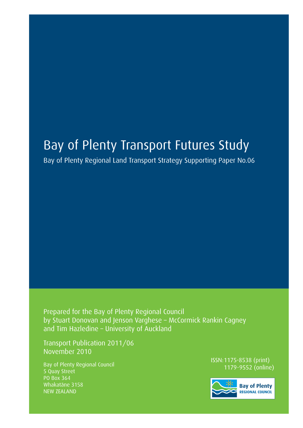Bay of Plenty Transport Futures Study Bay of Plenty Regional Land Transport Strategy Supporting Paper No.06
