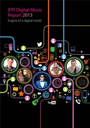 IFPI Digital Music Report 2013 Engine of a Digital World