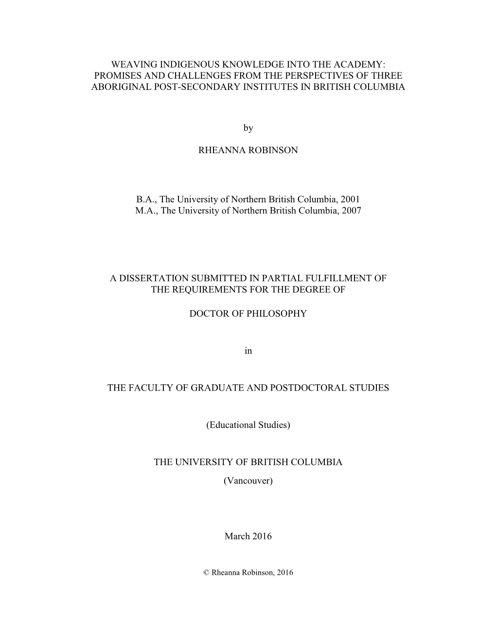 Weaving Indigenous Knowledge Into the Academy: Promises and Challenges from the Perspectives of Three Aboriginal Post-Secondary Institutes in British Columbia