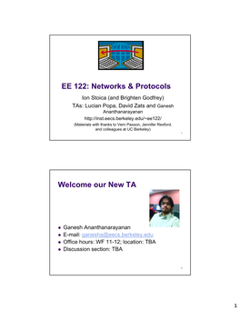 EE 122: Networks & Protocols Welcome Our New TA