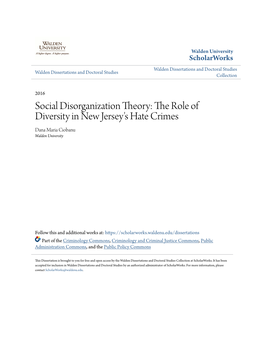 Social Disorganization Theory: the Role of Diversity in New Jersey's Hate Crimes Dana Maria Ciobanu Walden University