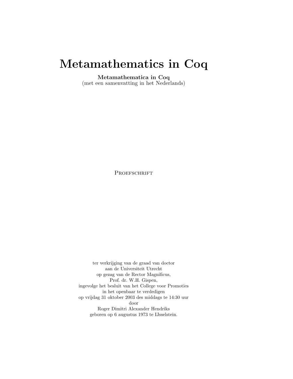 Metamathematics in Coq Metamathematica in Coq (Met Een Samenvatting in Het Nederlands)