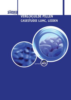 Verg(H)Ulde Pillen – Casestudie Lumc, Leiden Verg(H)Ulde Pillen