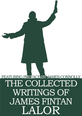 Collected Writings of James Fintan Lalor with Preface by James Connolly