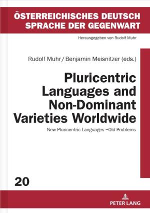 Pluricentric Languages and Non-Dominant Varieties Worldwide: Nation, Space and Language
