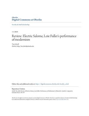Review: Electric Salome, Loie Fuller's Performance of Modernism Tim Scholl Oberlin College, Tim.Scholl@Oberlin.Edu