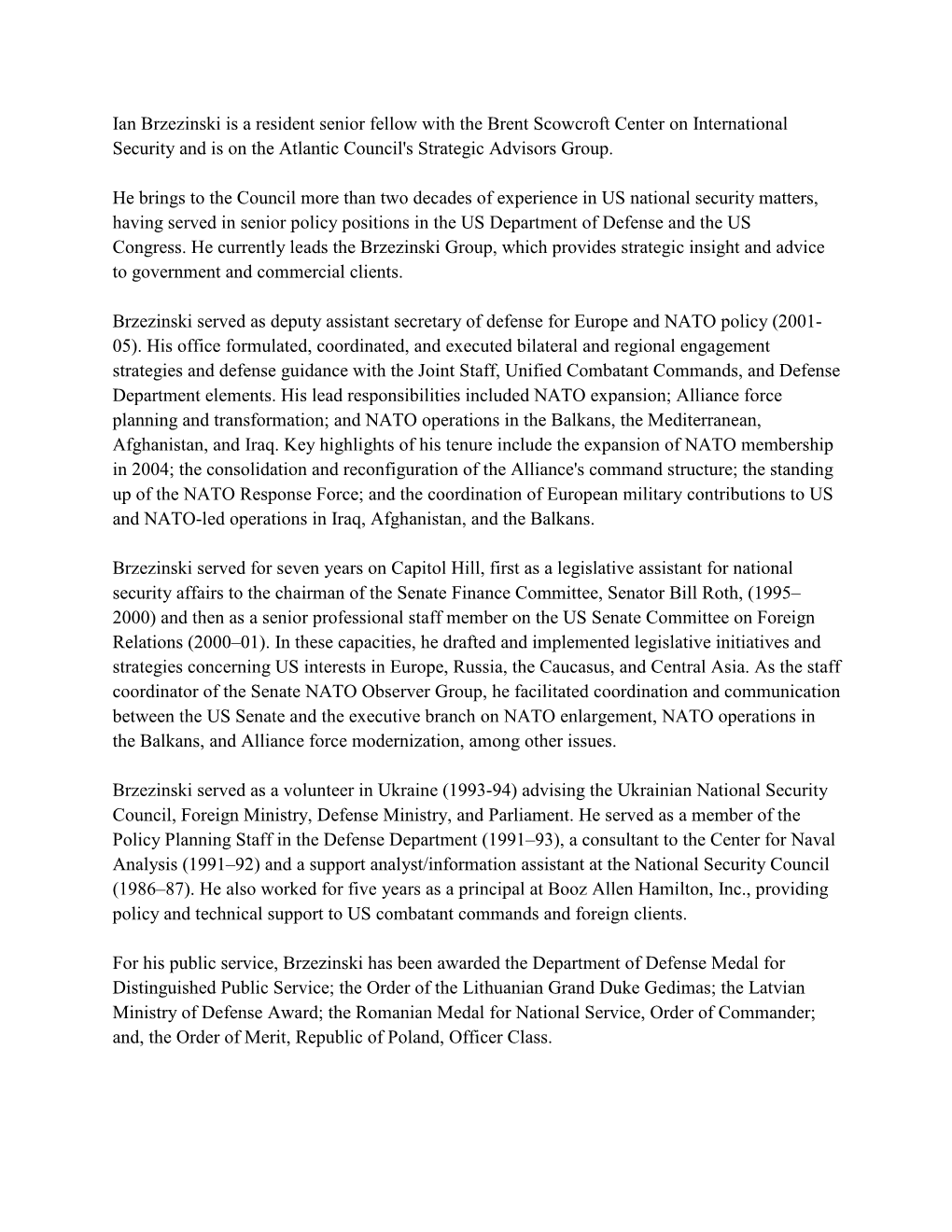 Ian Brzezinski Is a Resident Senior Fellow with the Brent Scowcroft Center on International Security and Is on the Atlantic Council's Strategic Advisors Group