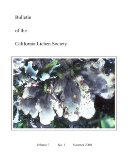 Bulletin of the California Lichen Society (ISSN 1093-9148) Is Edited by Darrell Wright, with a Review Committee Including Larry St