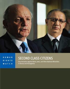 SECOND CLASS CITIZENS R I G H T S Discrimination Against Roma, Jews, and Other National Minorities WATCH in Bosnia and Herzegovina