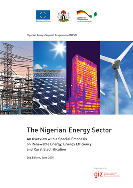 The Nigerian Energy Sector an Overview with a Special Emphasis on Renewable Energy, Energy Efficiency and Rural Electrification