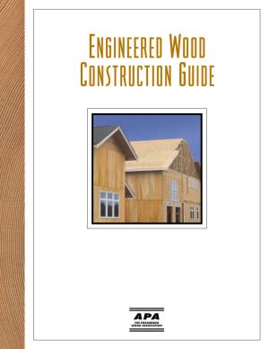 THE ENGINEERED WOOD ASSOCIATION Be Constructive WOOD Wood Is the Right Choice for a Host of Construction Applications